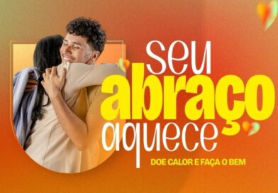 ‘Seu Abraço Aquece 2025’ convida toda a população a doar
